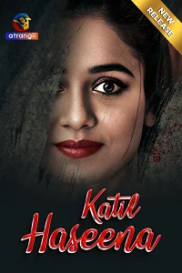 18 katil haseena 2024