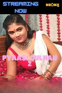 18 pyaasi dulhan 2 2022