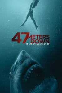 47 meters down uncaged 2019