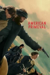 american primeval netflix original 2025