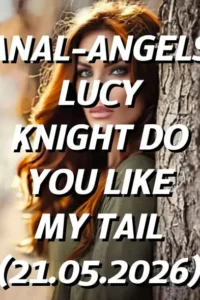 anal angels lucy knight do you like my tail 2026