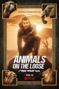 animals on the loose a you vs. wild movie 2021