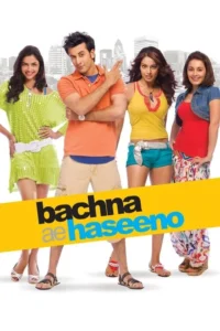 bachna ae haseeno 2018