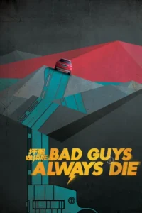 bad guys always die 2015