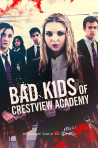 bad kids of crestview academy 2017