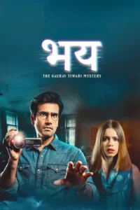 bhay the gaurav tiwari story season 1