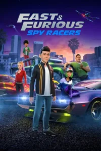 fast and furious spy racers 2021