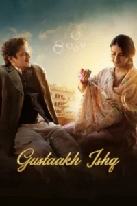 gustaakh ishq 2025