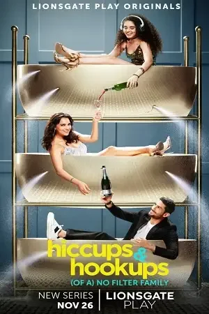Download Hiccups and Hookups (2021) Season 1 Hindi Complete Lionsgate Play WEB Series 480p | 720p WEB L 10 hiccups and hookups 2021