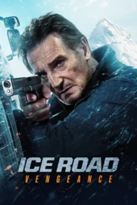 ice road vengeance 2025