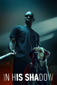 in his shadow netflix original 2023