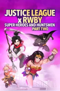 justice league x rwby super heroes and huntsmen part two 2023