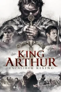 king arthur excalibur rising 2017