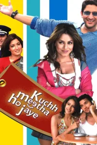 kuchh meetha ho jaye 2005