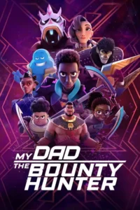 my dad the bounty hunter season 1