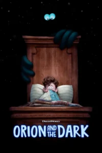 orion and the dark netflix original 2024