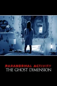 paranormal activity the ghost dimension 2015