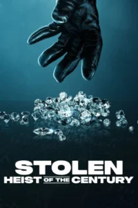 stolen heist of the century 2025
