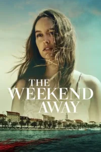 the weekend away netflix original 2022