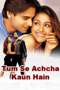 tum se achcha kaun hai 2002