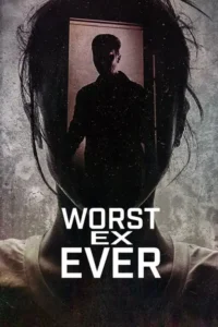 worst ex ever 2024