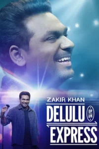 zakir khan delulu express 2025