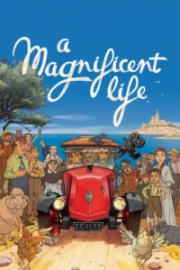 a magnificent life 2025