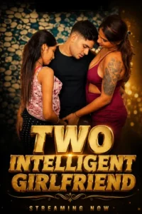 two intelligent girlfriend 2026